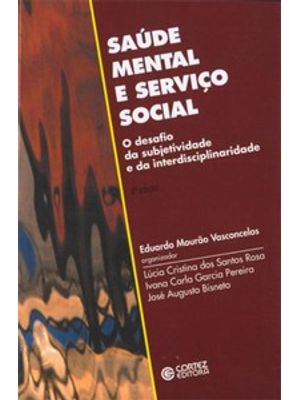 Saúde Mental e Serviço Social: o Desafio da Subjetividade e da Interdisciplinaridade