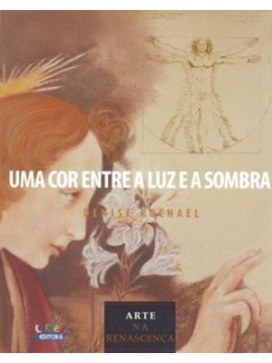 Uma Cor Entre a Luz e a Sombra: Arte na Renascença