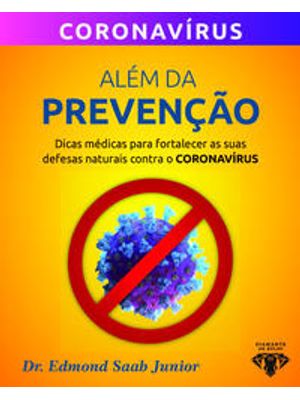 Além da Prevenção: Dicas Médicas para Fortalecer as Suas Defesas Naturais contra o Coronavírus