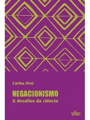 Negacionismo & Desafios da Ciência