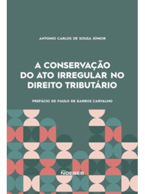 A Conservação do Ato Irregular no Direito Tributário