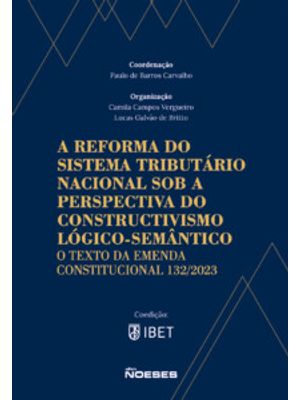 A Reforma do Sistema Tributário Nacional sob a Perspectiva do Constructivismo Lógico-Semântico: o Te
