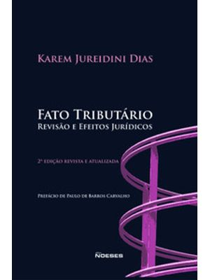 Fato Tributário: Revisão e Efeitos Jurídicos