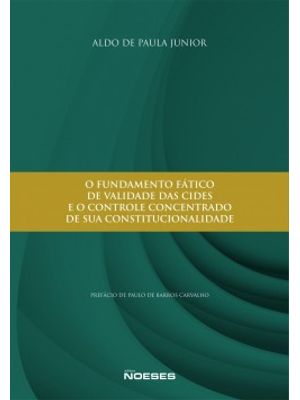 O Fundamento Fático de Validade das Cides e o Controle Concentrado de Sua Constitucionalidade