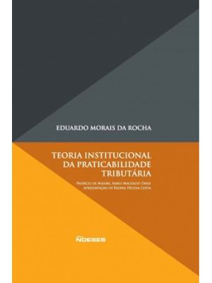 Teoria Institucional da Praticabilidade Tributária