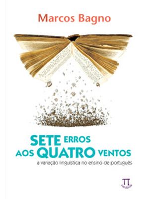 Sete Erros Aos Quatro Ventos. a Variação Linguística no Ensino de Português