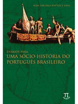 Ensaios para Uma Sócio-História do Português Brasileiro