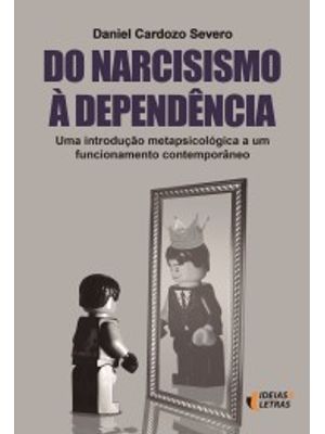 Do Narcisismo À Dependência