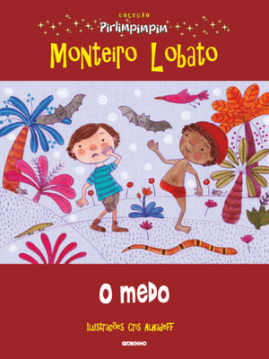 O Medo: Coleção Pirlimpimpim