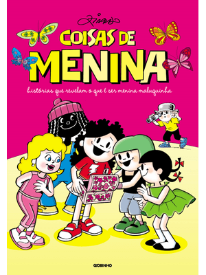Coisas de Menina: Histórias Que Revelam o Que É Ser Menina Maluquinha