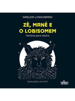 Zé, Mané e o Lobisomem