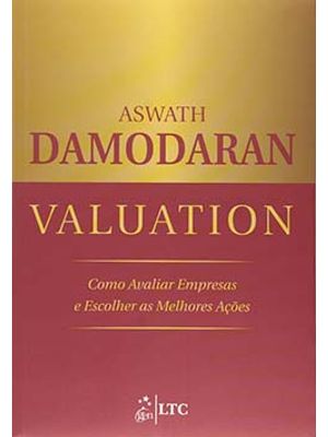 Valuation: Como Avaliar Empresas e Escolher as Melhores Ações