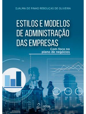 Estilos e Modelos de Administração das Empresas