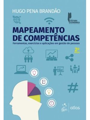 Mapeamento de Competências: Ferramentas, Exercícios e Aplicações em Gestão de Pessoas