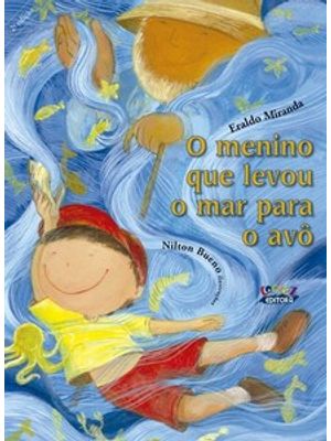 O Menino Que Levou o Mar para o Avô