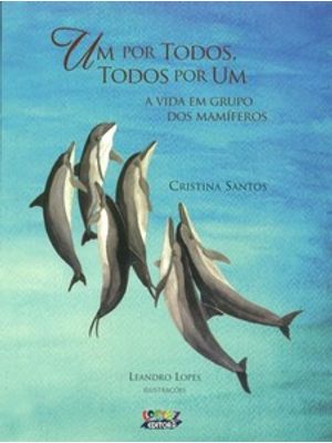 Um por Todos, e Todos por Um: a Vida em Grupo dos Mamíferos