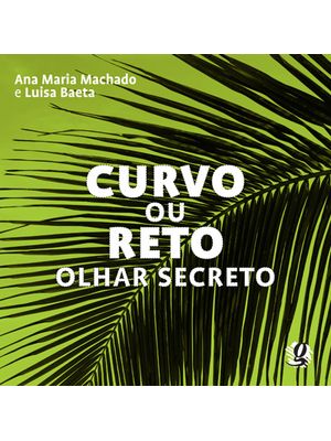 Curvo Ou Reto - Olhar Secreto