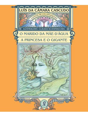 O Marido da Mãe D Água e a Princesa e o Gigante