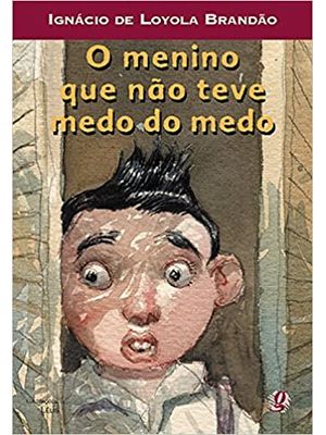 O Menino Que Não Teve Medo do Medo