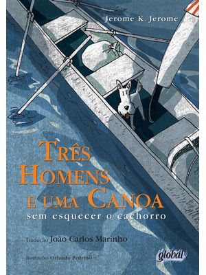 Três Homens e Uma Canoa: sem Esquecer o Cachorro