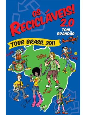 Os Recicláveis! 2.0: Tour Brasil 2011