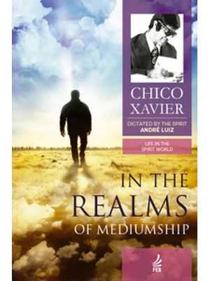 In The Realms of Mediumship (Nos Domínios da Mediunidade - Inglês)