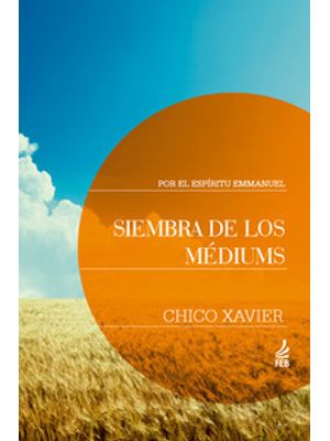Siembra de Los Médiums (Seara dos Médiuns - Espanhol)