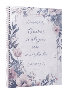 Caderno de Fé - Floral: Universitário Capa Dura Espiral