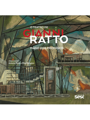 O Teatro de Gianni Ratto: Mago dos Prodígios