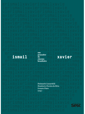 Ismail Xavier: Um Pensador do Cinema Brasileiro