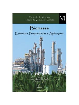 Biomassa: Estrutura, Propriedades e Aplicações