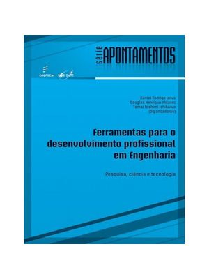 Ferramentas para o Desenvolvimento Profissional em Engenharia - Pesquisa, Ciência e Tecnologia