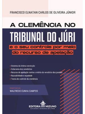 A Clemência no Tribunal do Júri e o Seu Controle por Meio do Recurso de Apelação