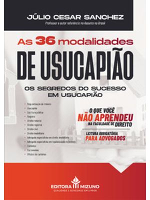 As 36 Modalidades de Usucapião