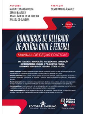 Concursos de Delegado de Polícia Civil e Federal: Manual de Peças Práticas