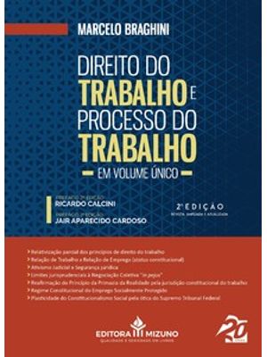 Direito do Trabalho e Processo do Trabalho em Volume Único