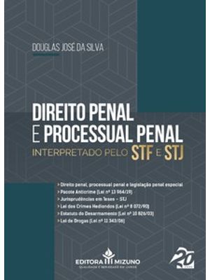 Direito Penal e Processual Penal Interpretado pelo Stf e Stj