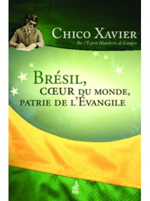 Brésil, Coeur Du Monde, Patrie de L’Évangile