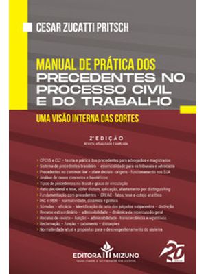 Manual de Prática dos Precedentes no Processo Civil e do Trabalho