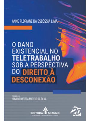 O Dano Existencial no Teletrabalho sob a Perspectiva do Direito À Desconexão