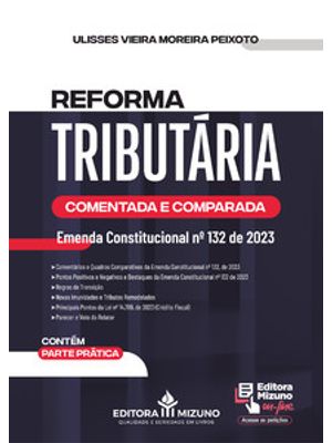 Reforma Tributária Comentada e Comparada - Emenda Constitucional Nº 132 de 2023