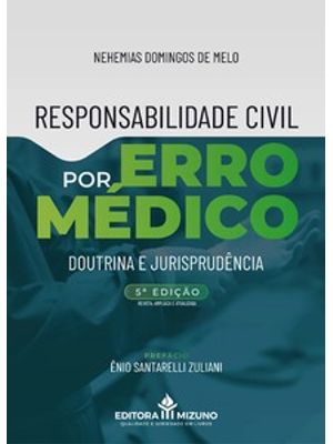 Responsabilidade Civil por Erro Médico: Doutrina e Jurisprudência