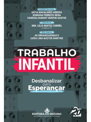 Trabalho Infantil: Desbanalizar para Esperançar