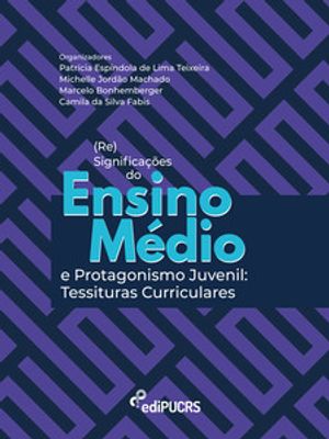(Re)Significações do Ensino Médio e Protagonismo Juvenil: Tessituras Curriculares