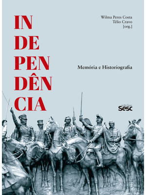 Independência: Memória e Historiografia