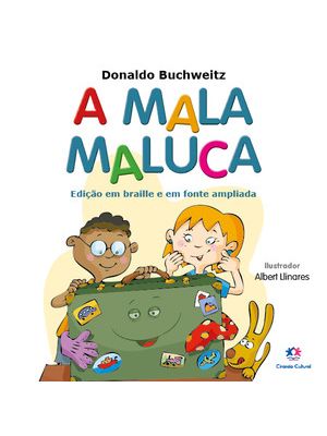 A Mala Maluca: Edição em Braille e Fonte Ampliada