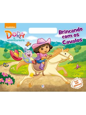 Dora, a Aventureira - Brincando com os Cavalos: Brincando com os Cavalos