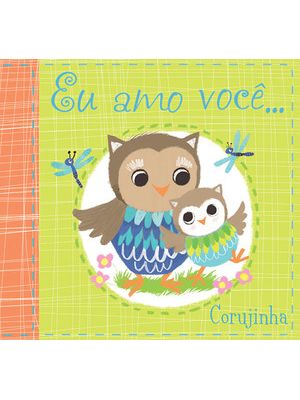 Eu Amo Você, Corujinha