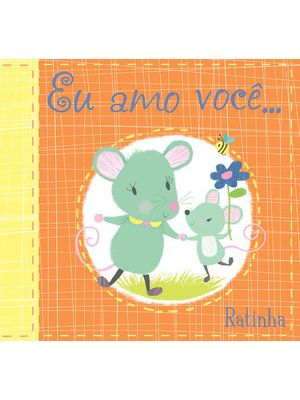 Eu Amo Você, Ratinha: Ratinha