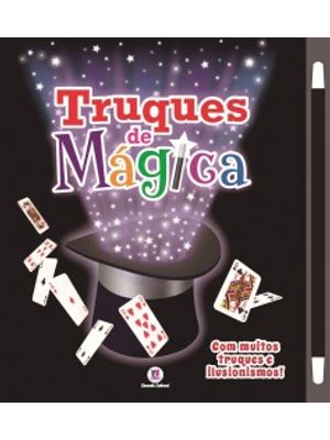 Truques de Mágica: com Muitos Truques e Ilusionismos!